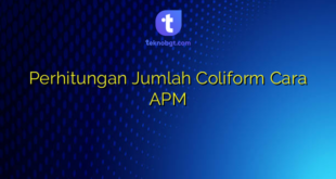 Perhitungan Jumlah Coliform Cara APM