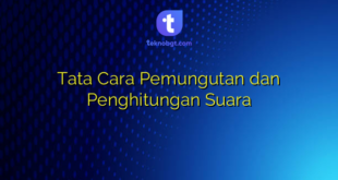 Tata Cara Pemungutan dan Penghitungan Suara